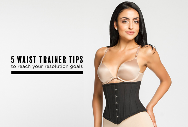 5 Waist Trainer Tips to Reach Your Resolution Goals - Hourglass Angel